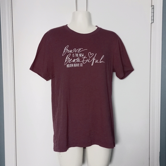 Holden Brave Co. Tops - Brave is the new Beautiful T-shirt